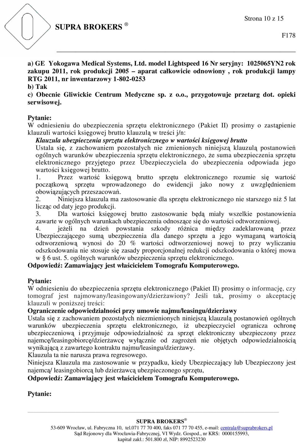 Centrum Medyczne sp. z o.o., przygotowuje przetarg dot. opieki serwisowej.