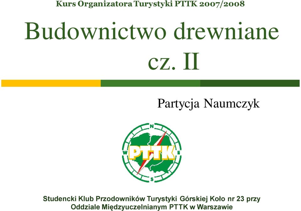 II Partycja Naumczyk Studencki Klub Przodowników