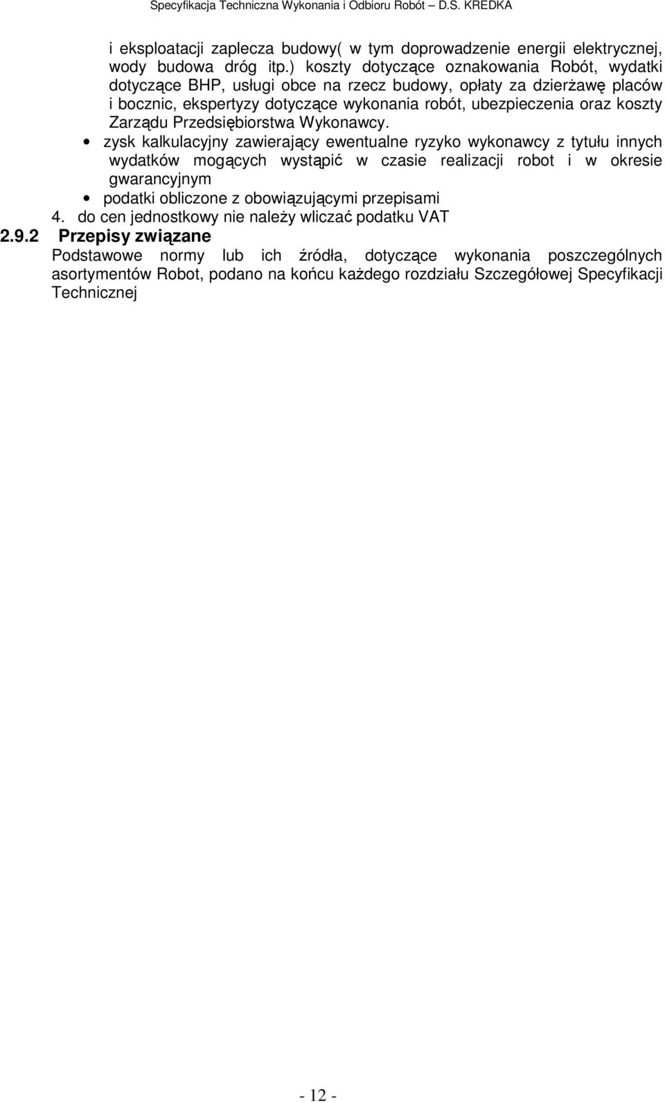 koszty Zarządu Przedsiębiorstwa Wykonawcy.