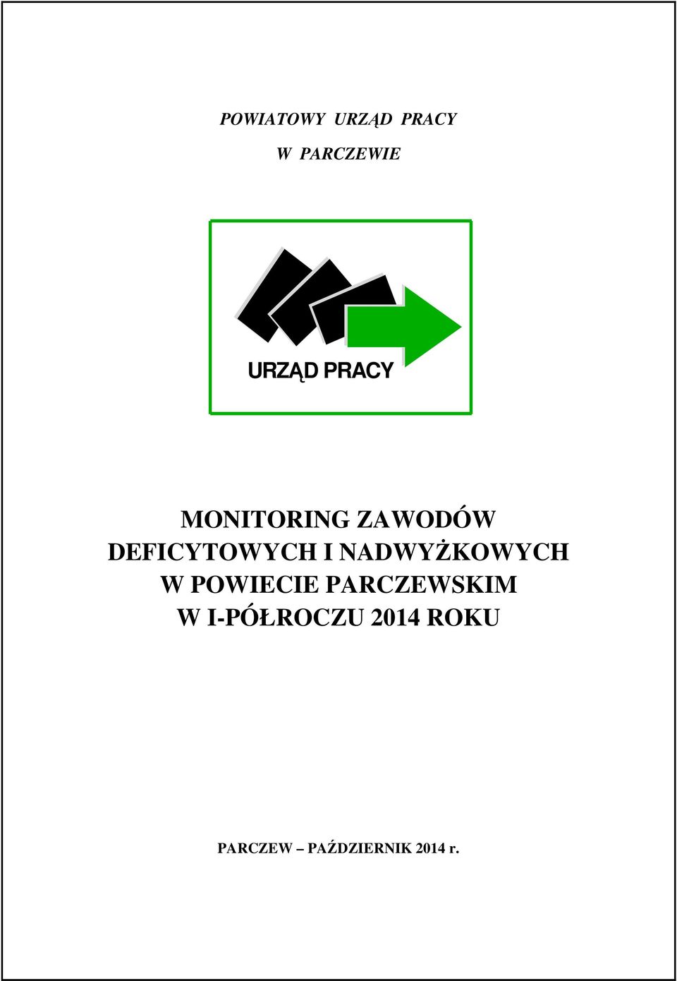 NADWYŻKOWYCH W POWIECIE PARCZEWSKIM W