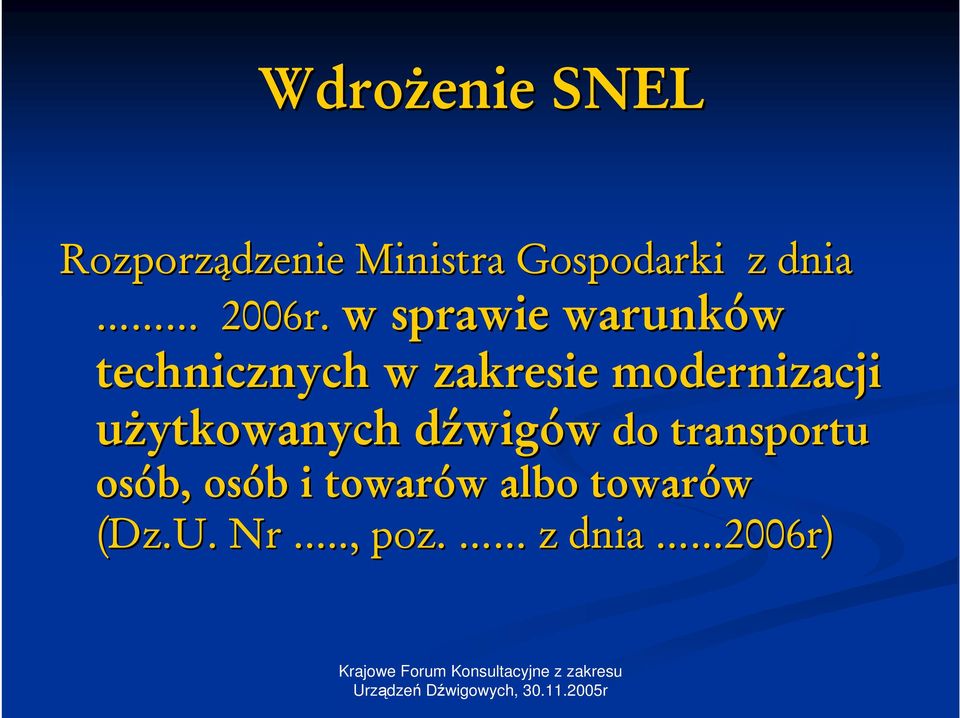 w sprawie warunków technicznych w zakresie modernizacji
