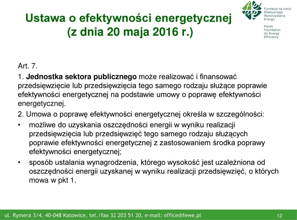 poprawę efektywności energetycznej. 2.