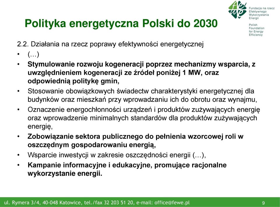 odpowiednią politykę gmin, Stosowanie obowiązkowych świadectw charakterystyki energetycznej dla budynków oraz mieszkań przy wprowadzaniu ich do obrotu oraz wynajmu, Oznaczenie