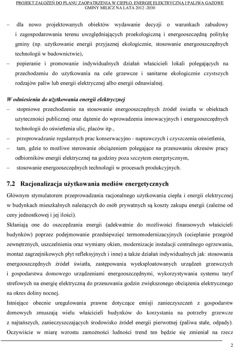 do użytkowania na cele grzewcze i sanitarne ekologicznie czystszych rodzajów paliw lub energii elektrycznej albo energii odnawialnej.