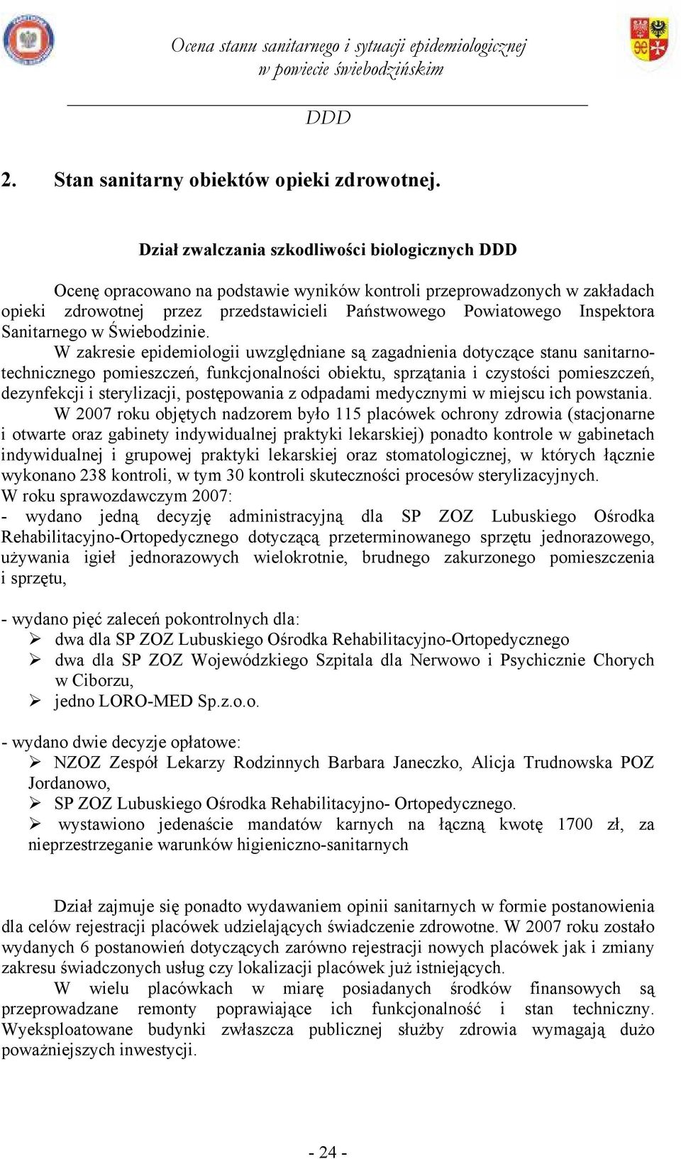 Sanitarnego w Świebodzinie.