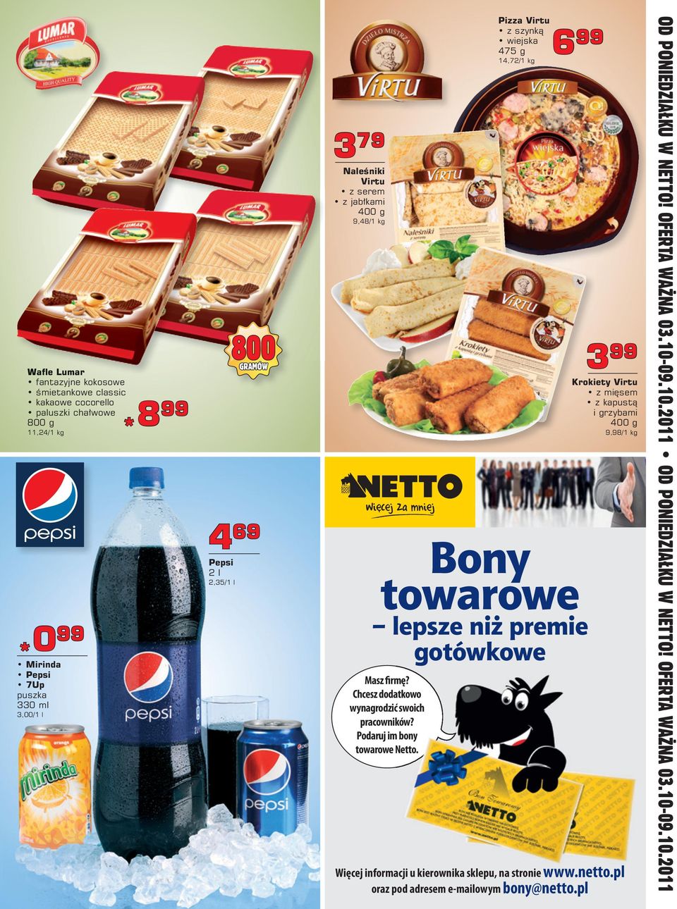 Mirinda Pepsi 7Up puszka 330 ml 3,00/1 l 4 69 Pepsi 2 l 2,35/1 l Bony towarowe lepsze niż premie gotówkowe Masz firmę?