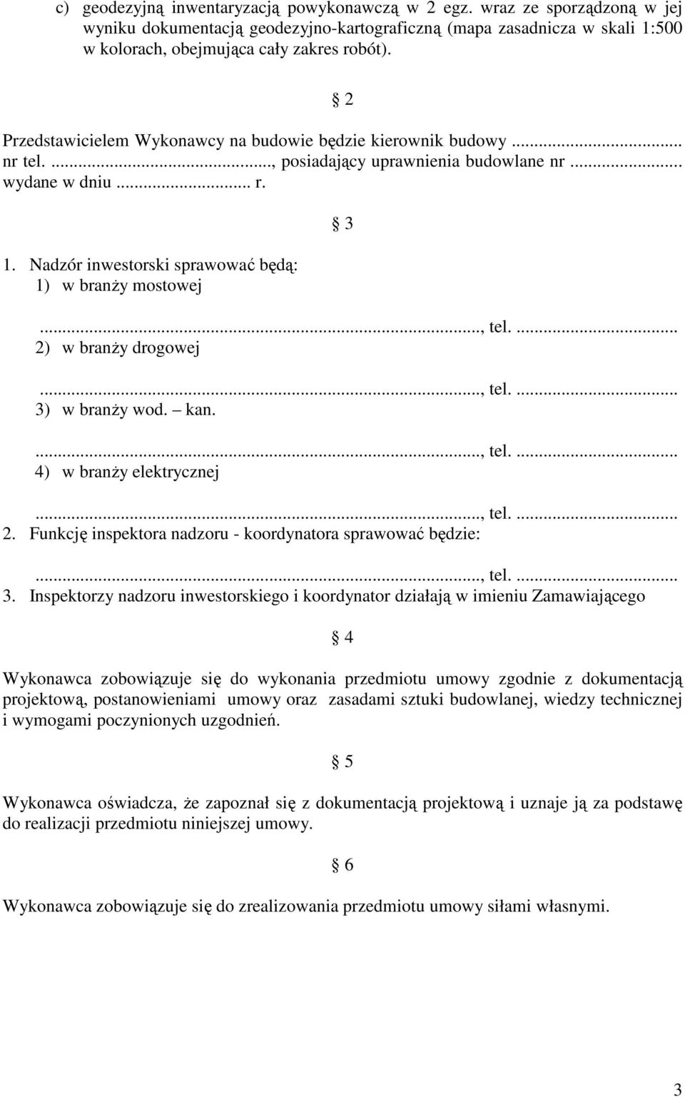 .., tel.... 2) w branŝy drogowej..., tel.... 3)