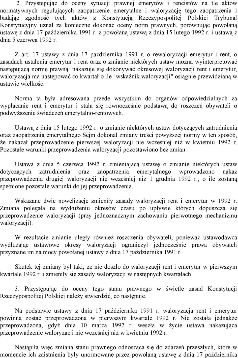 z powołaną ustawą z dnia 15 lutego 1992 r. i ustawą z dnia 5 czerwca 1992 r. Z art. 17 ustawy z dnia 17 października 1991 r.