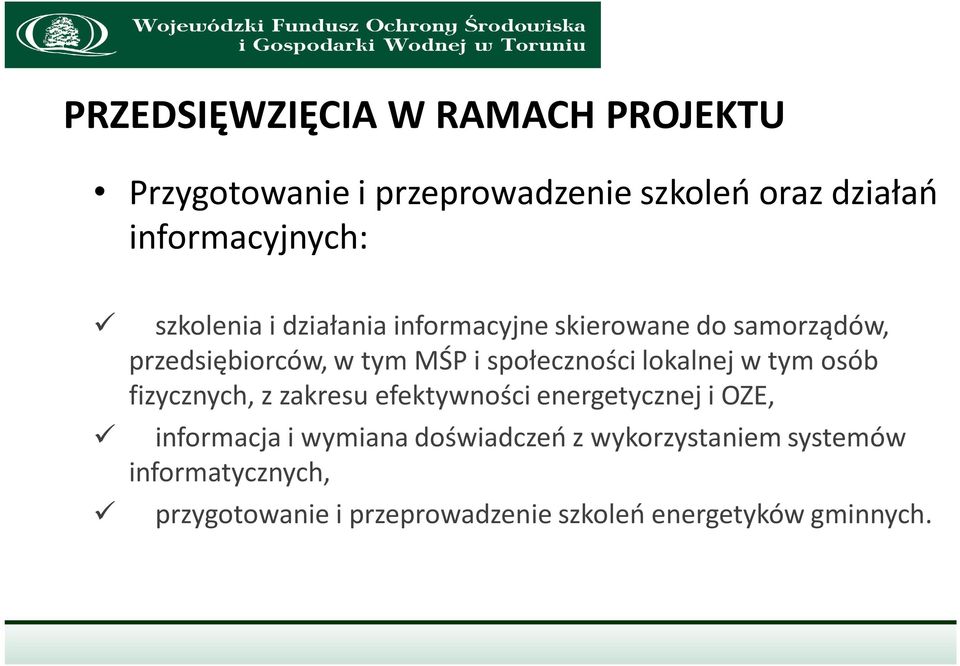 lokalnej w tym osób fizycznych, z zakresu efektywności energetycznej i OZE, informacja i wymiana