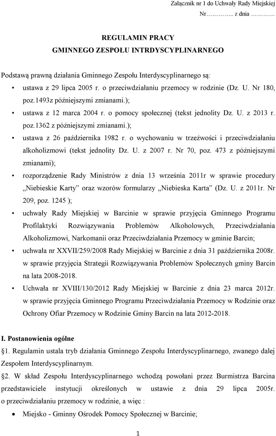); ustawa z 26 października 1982 r. o wychowaniu w trzeźwości i przeciwdziałaniu alkoholizmowi (tekst jednolity Dz. U. z 2007 r. Nr 70, poz.