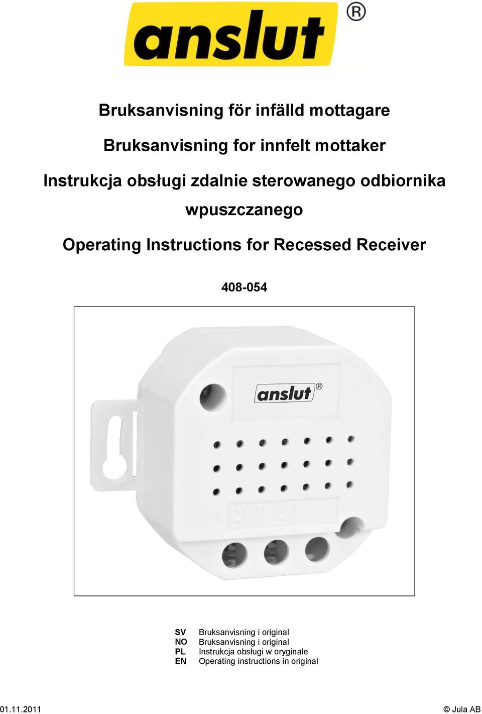 Recessed Receiver 408-054 SV NO PL EN Bruksanvisning i original Bruksanvisning i