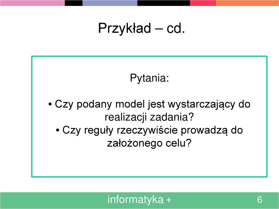 wystarczający do realizacji zadania?