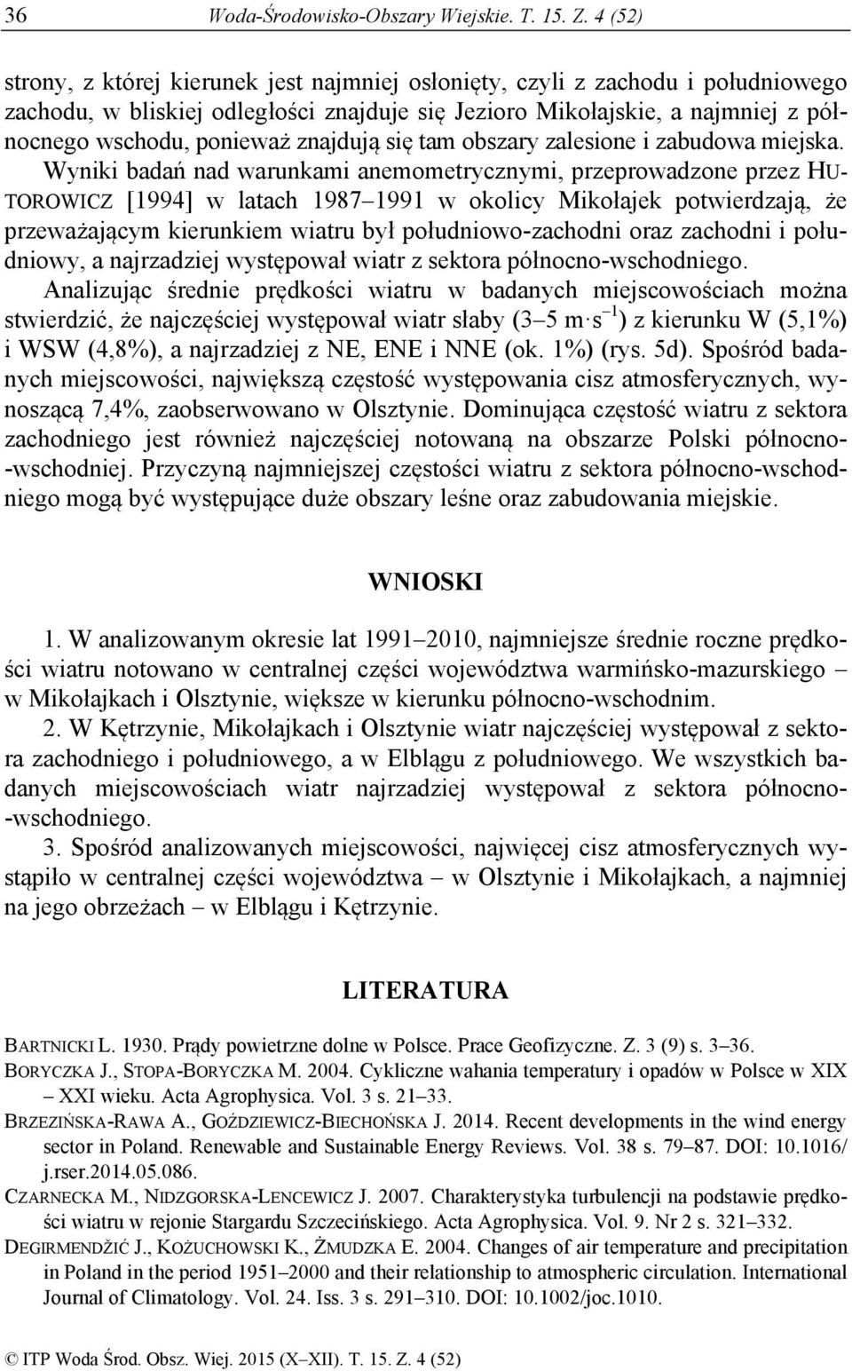 znajdują się tam obszary zalesione i zabudowa miejska.