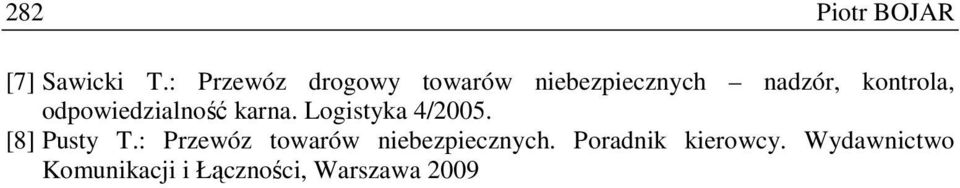 odpowiedzialność karna. Logistyka 4/2005. [8] Pusty T.