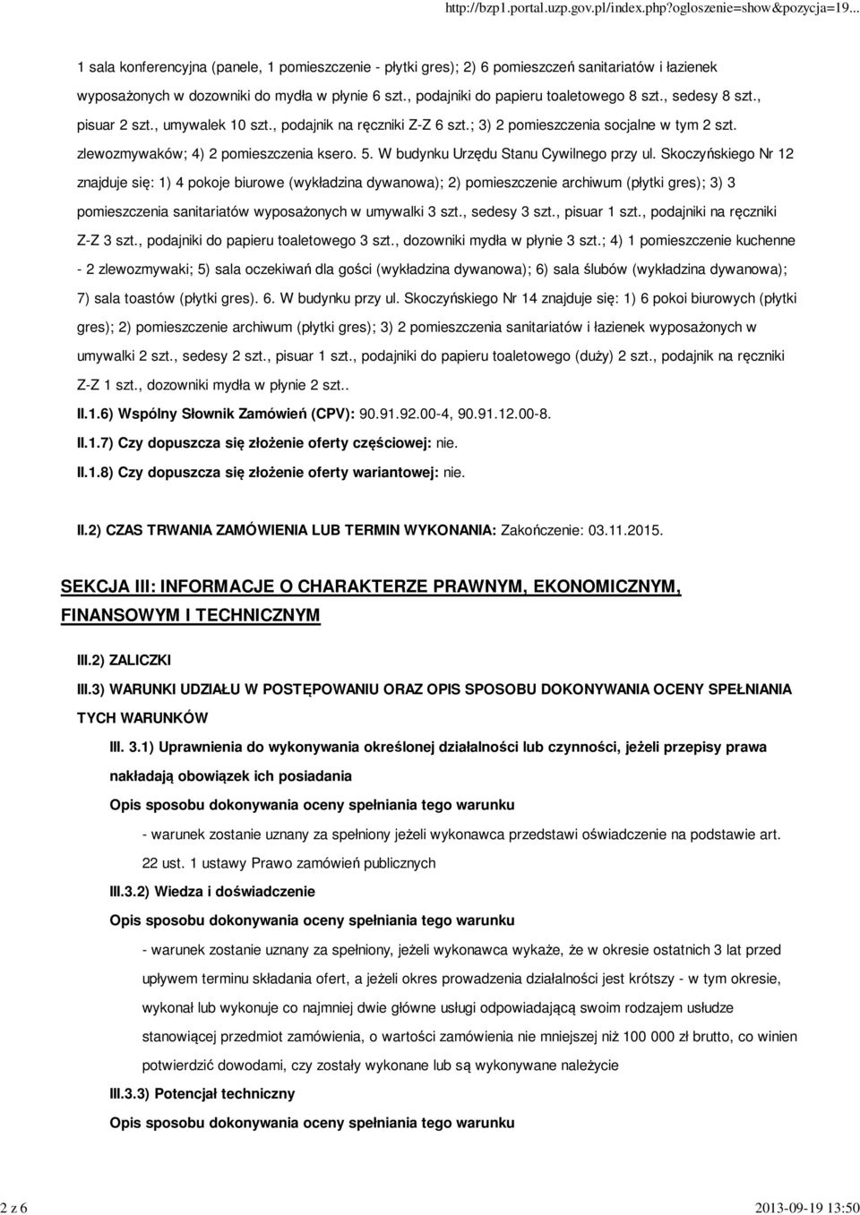 zlewozmywaków; 4) 2 pomieszczenia ksero. 5. W budynku Urzędu Stanu Cywilnego przy ul.