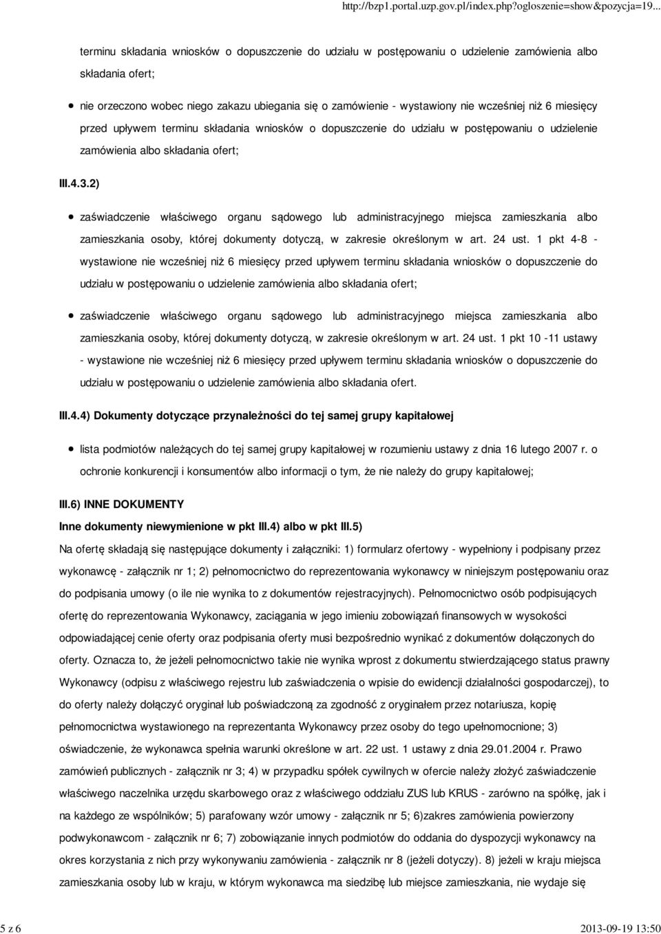 2) zaświadczenie właściwego organu sądowego lub administracyjnego miejsca zamieszkania albo zamieszkania osoby, której dokumenty dotyczą, w zakresie określonym w art. 24 ust.