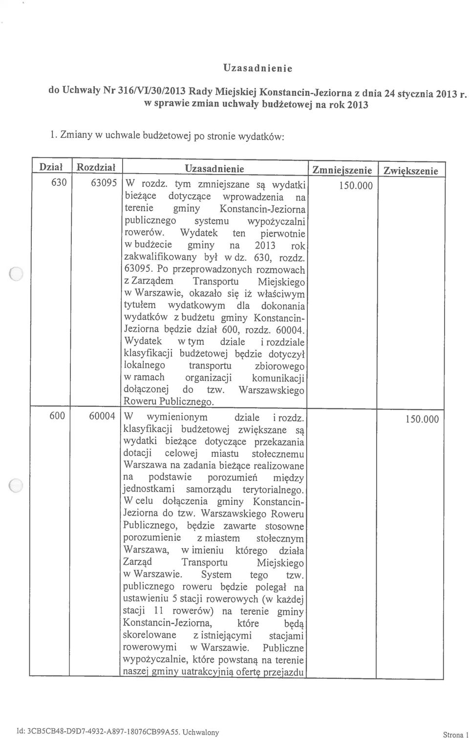 w sprawie zmian uchwały budżetowej na rok 2013 Id: 3CB5CB4S-D9D7-4932-A897- I 8076CB99A55.