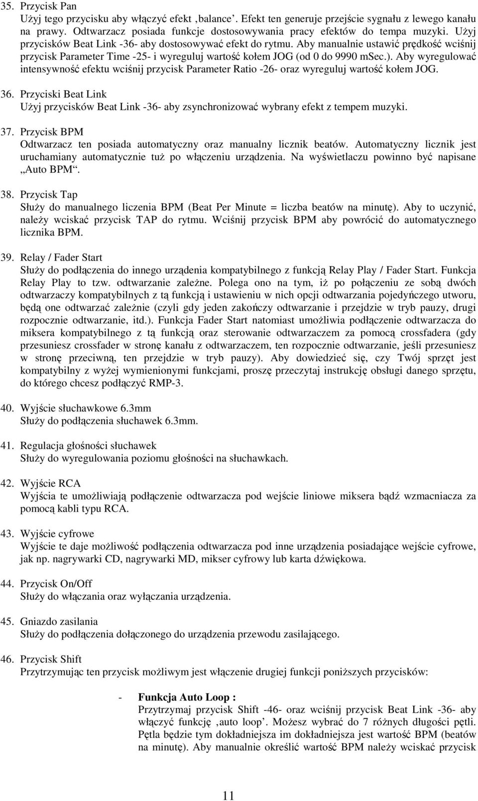 Aby wyregulować intensywność efektu wciśnij przycisk Parameter Ratio -26- oraz wyreguluj wartość kołem JOG. 36.