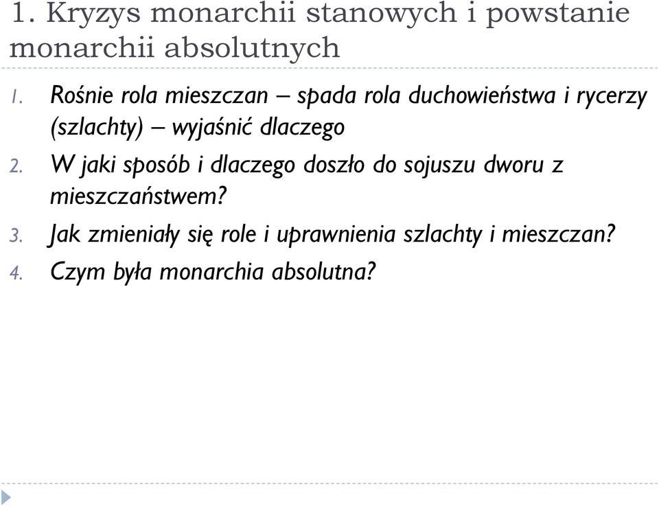 dlaczego 2. W jaki sposób i dlaczego doszło do sojuszu dworu z mieszczaństwem?