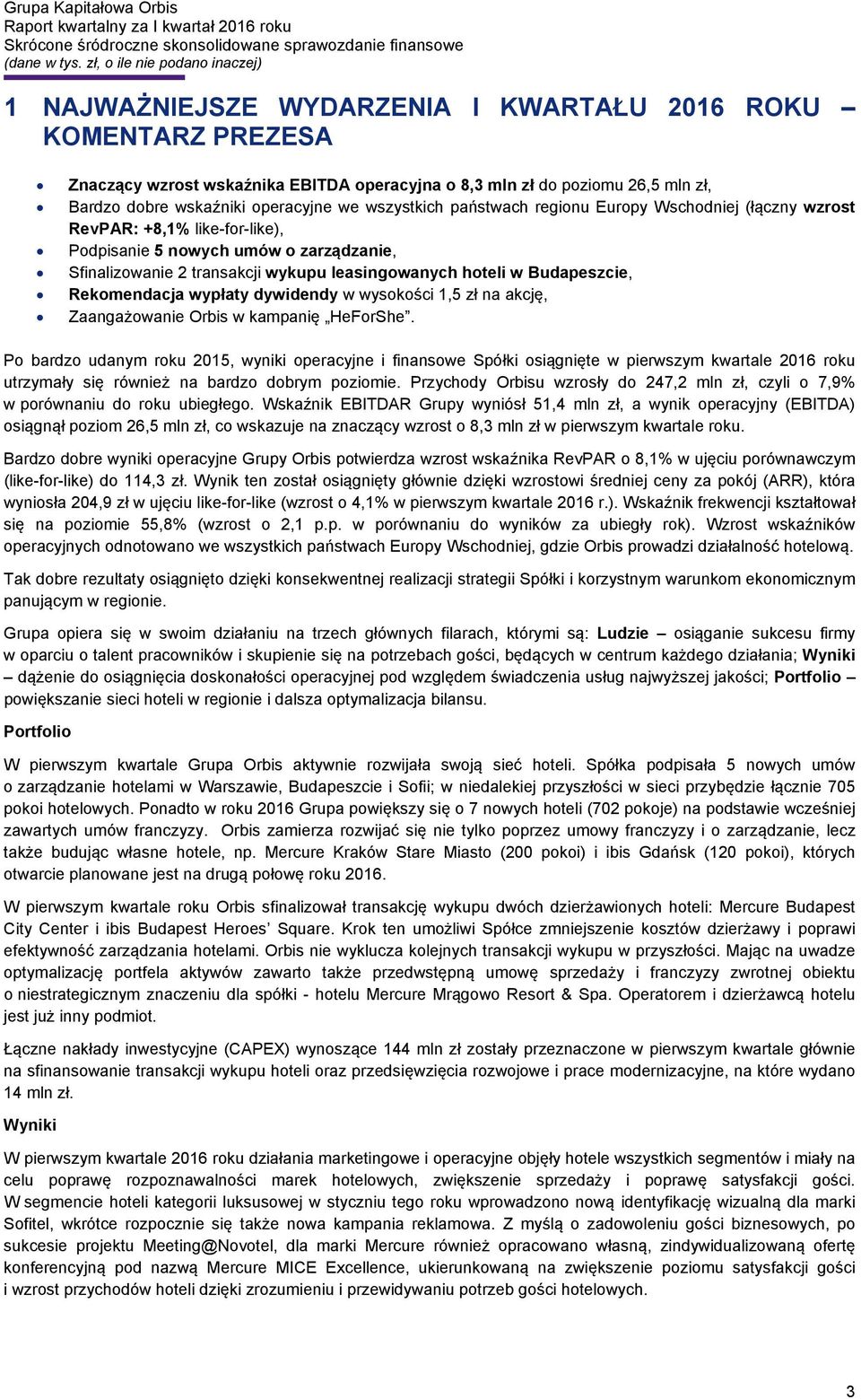 Rekomendacja wypłaty dywidendy w wysokości 1,5 zł na akcję, Zaangażowanie Orbis w kampanię HeForShe.