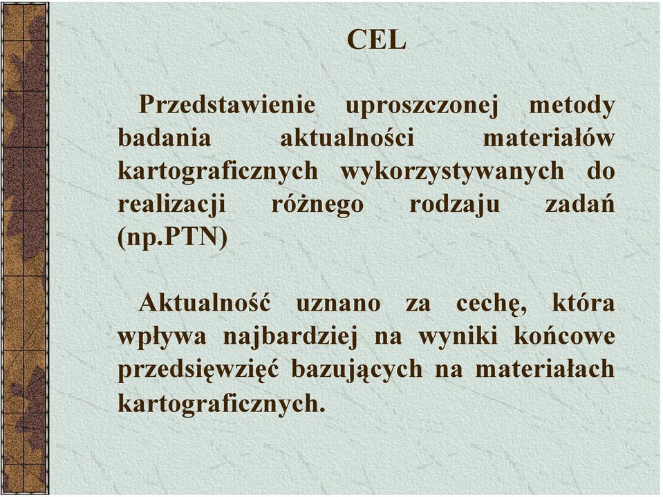 (np.ptn) Aktualność uznano za cechę, która wpływa najbardziej na