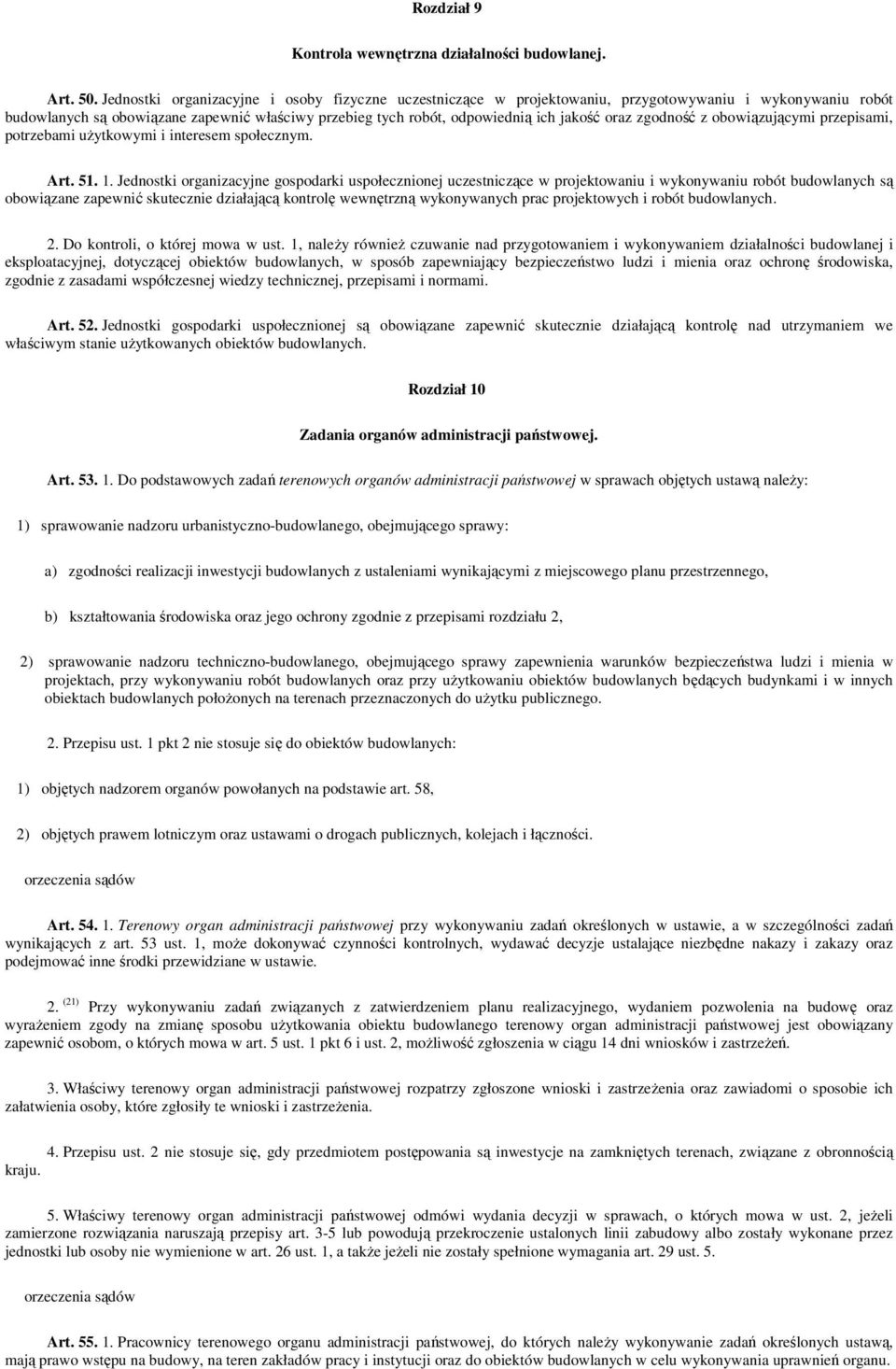 oraz zgodność z obowiązującymi przepisami, potrzebami uŝytkowymi i interesem społecznym. Art. 51. 1.