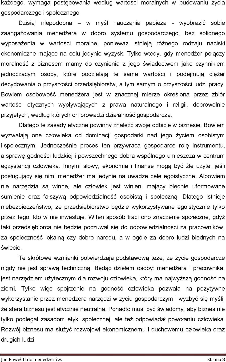 naciski ekonomiczne mające na celu jedynie wyzysk.