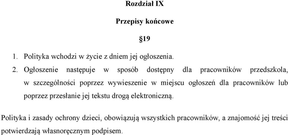 wywieszenie w miejscu ogłoszeń dla pracowników lub poprzez przesłanie jej tekstu drogą elektroniczną.