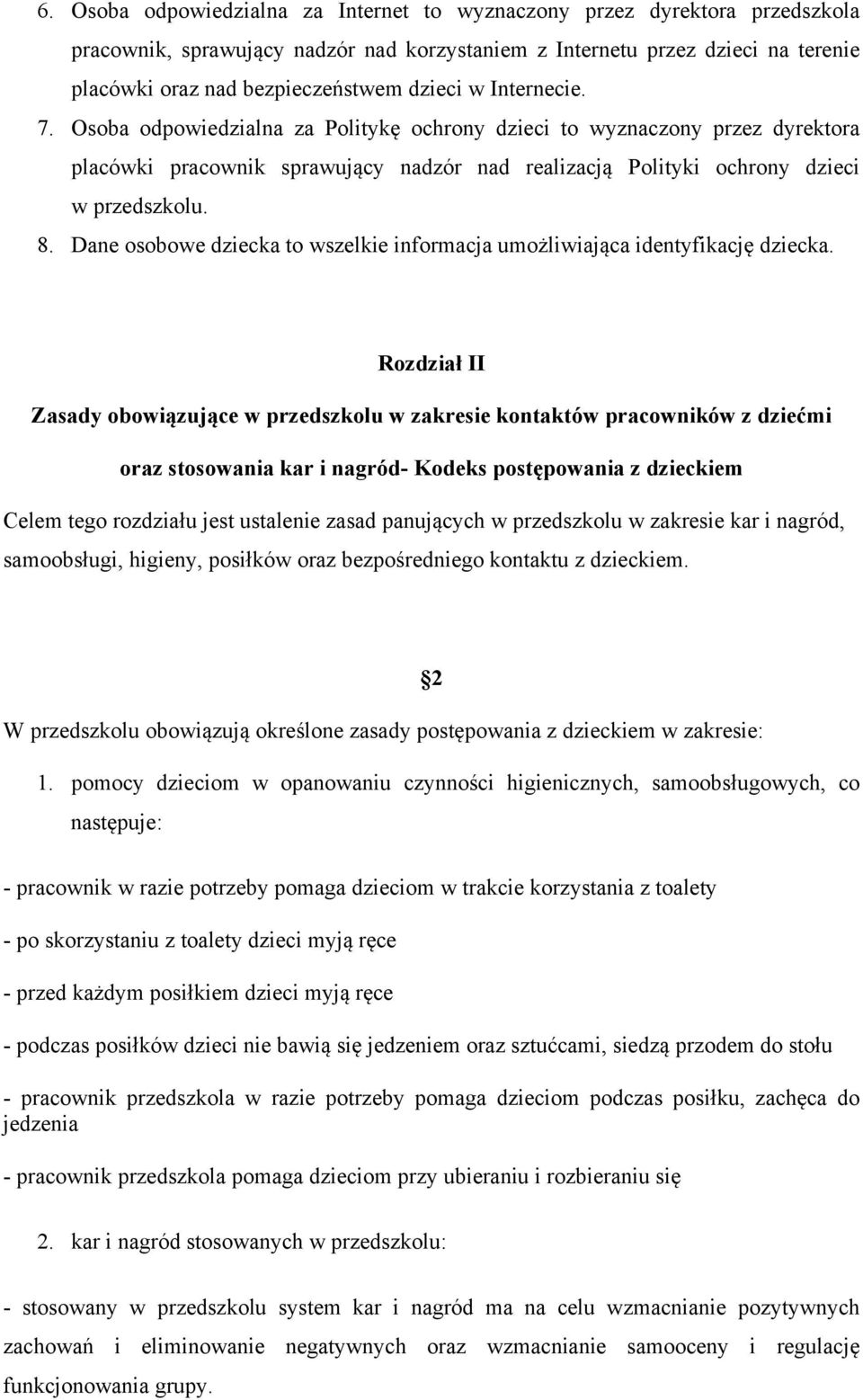 Dane osobowe dziecka to wszelkie informacja umożliwiająca identyfikację dziecka.