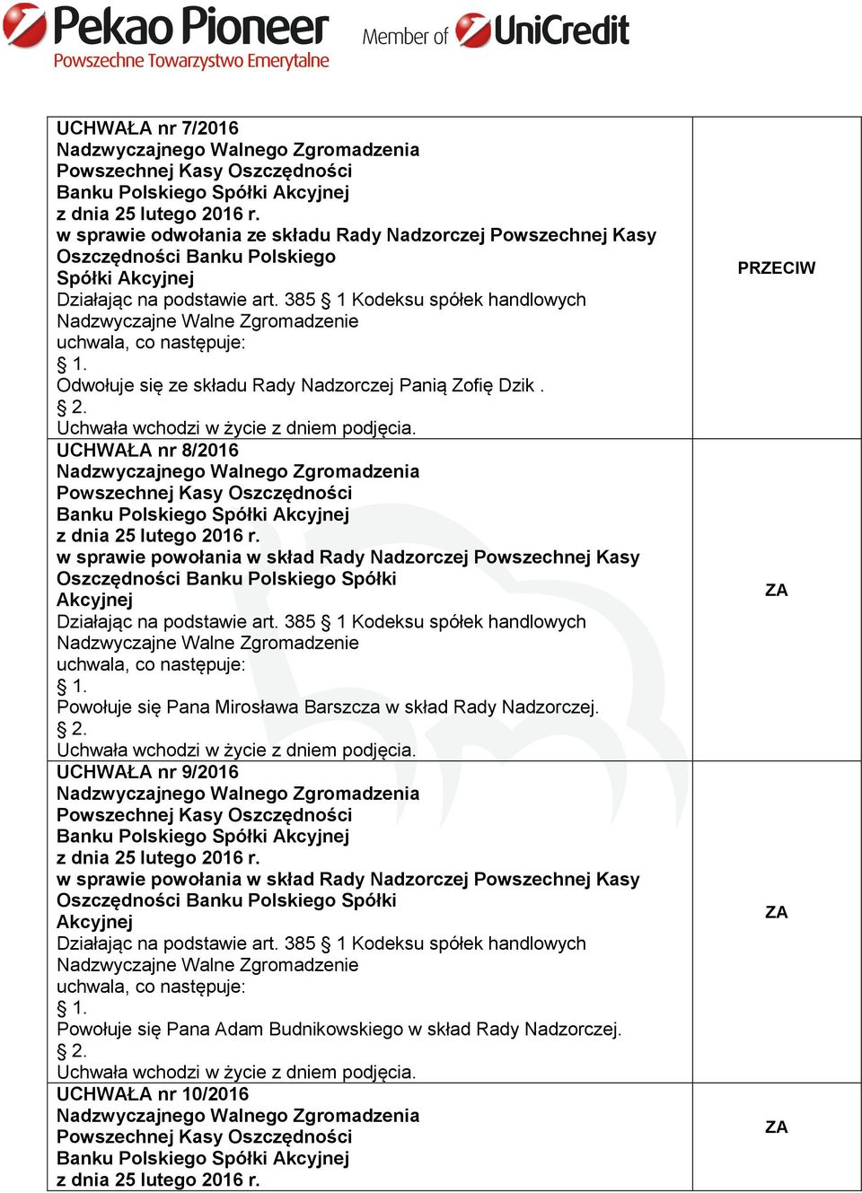 UCHWAŁA nr 8/2016 Powołuje się Pana Mirosława Barszcza w skład