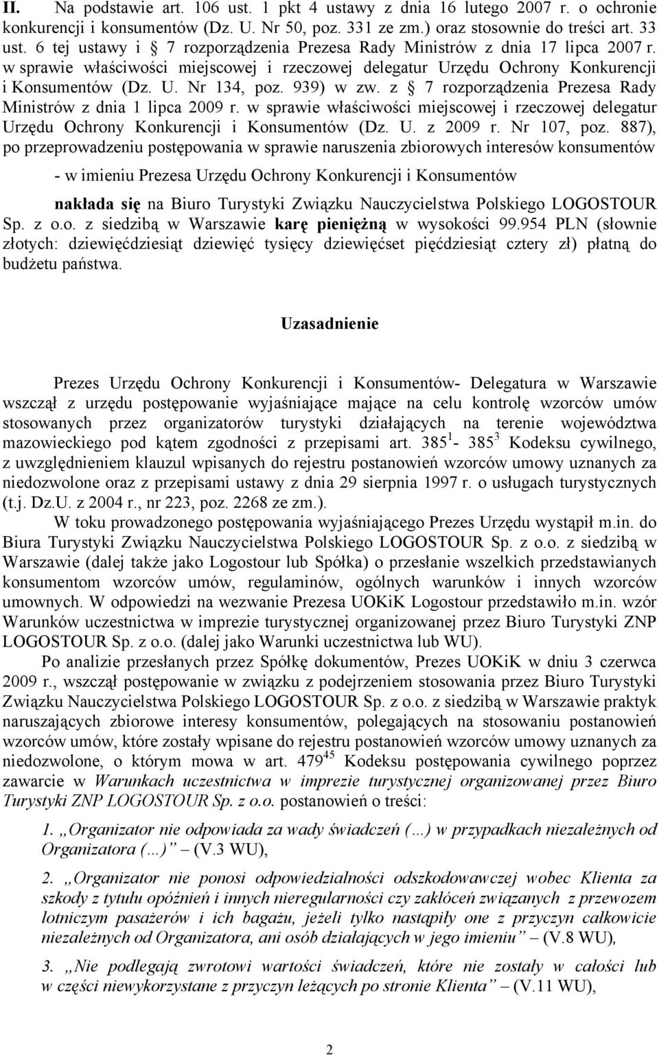 939) w zw. z 7 rozporządzenia Prezesa Rady Ministrów z dnia 1 lipca 2009 r. w sprawie właściwości miejscowej i rzeczowej delegatur Urzędu Ochrony Konkurencji i Konsumentów (Dz. U. z 2009 r.