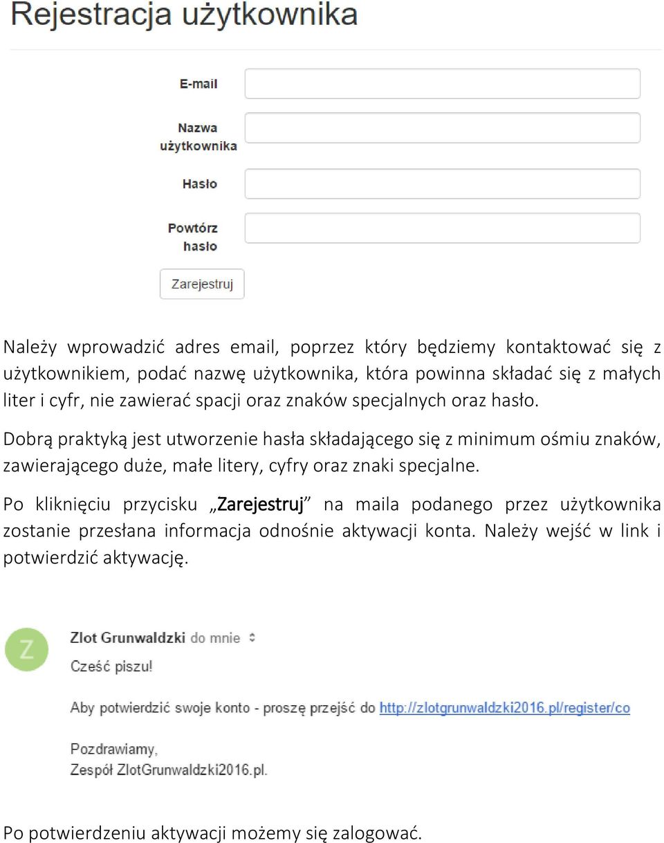 Dobrą praktyką jest utworzenie hasła składającego się z minimum ośmiu znaków, zawierającego duże, małe litery, cyfry oraz znaki specjalne.