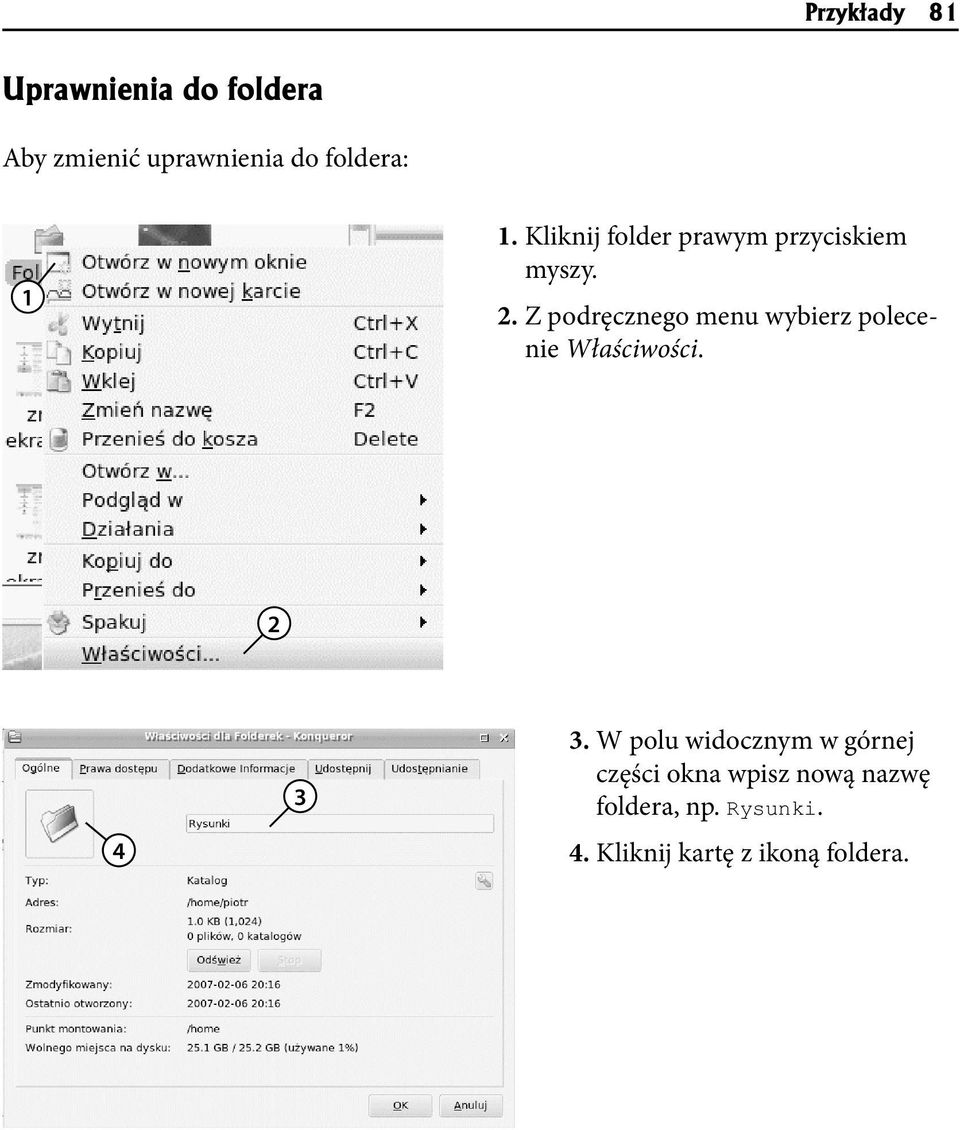 Z podręcznego menu wybierz polecenie Właściwości. 2 4 3 3.