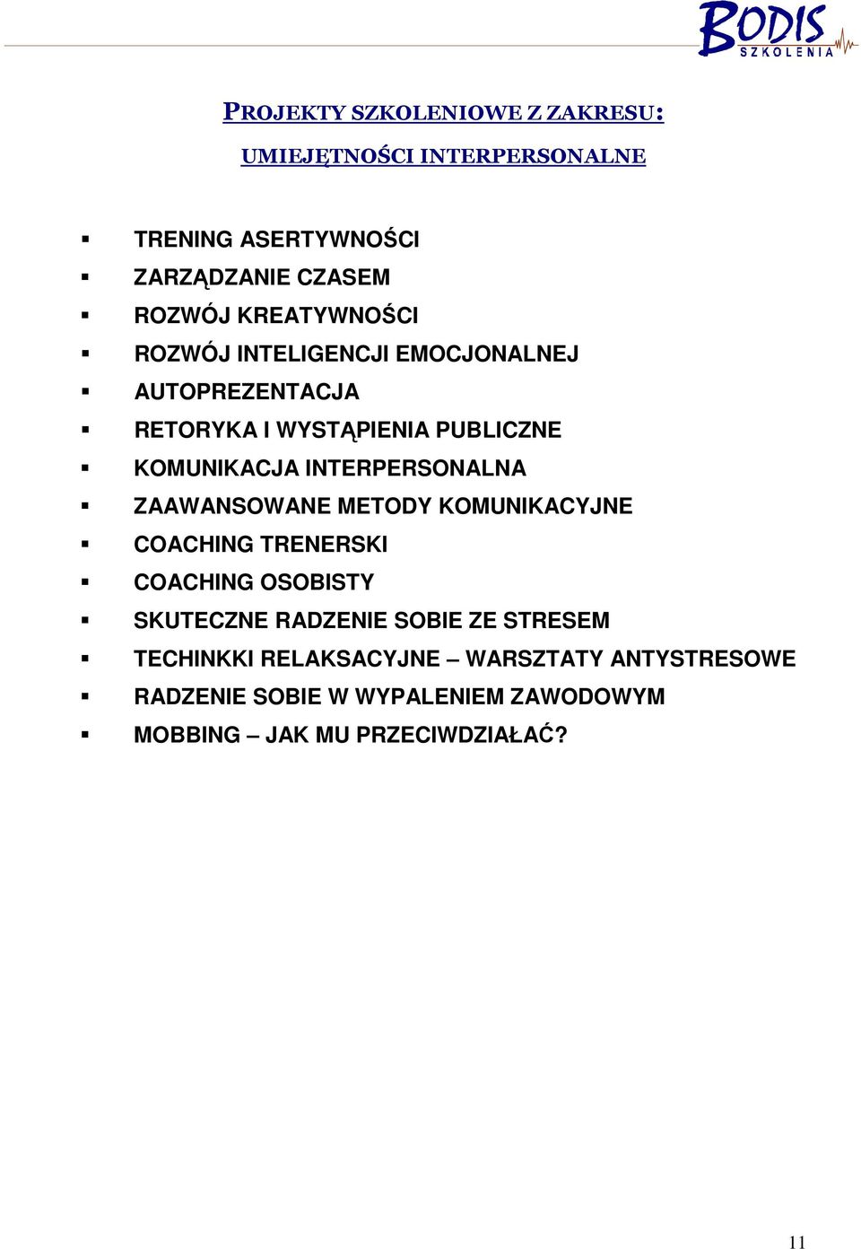 INTERPERSONALNA ZAAWANSOWANE METODY KOMUNIKACYJNE COACHING TRENERSKI COACHING OSOBISTY SKUTECZNE RADZENIE SOBIE
