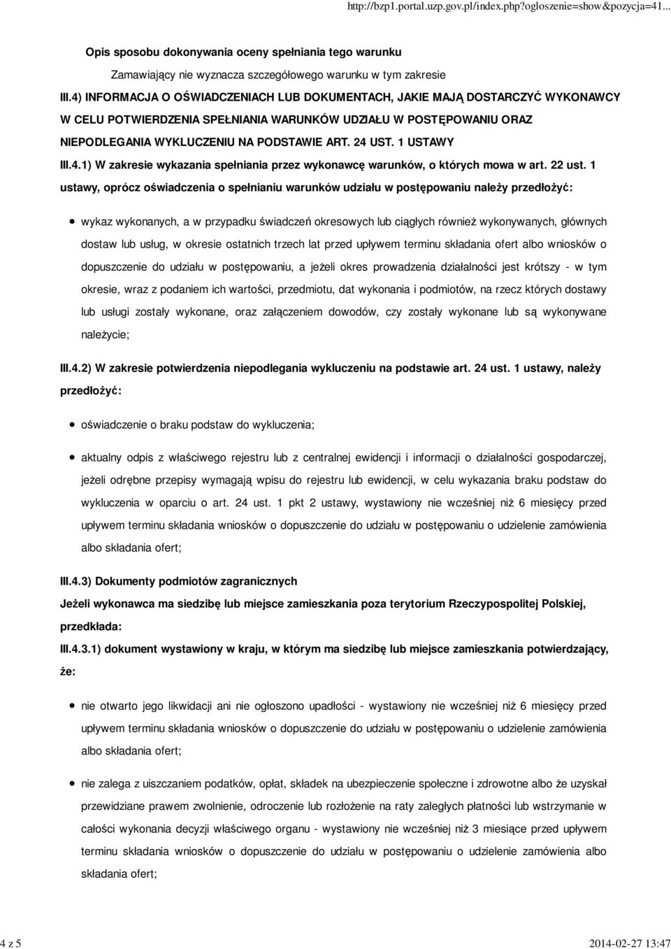 1 USTAWY III.4.1) W zakresie wykazania spełniania przez wykonawcę warunków, o których mowa w art. 22 ust.