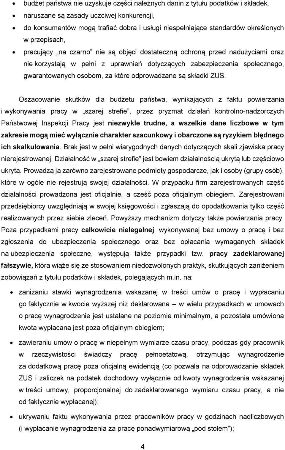 osobom, za które odprowadzane są składki ZUS.