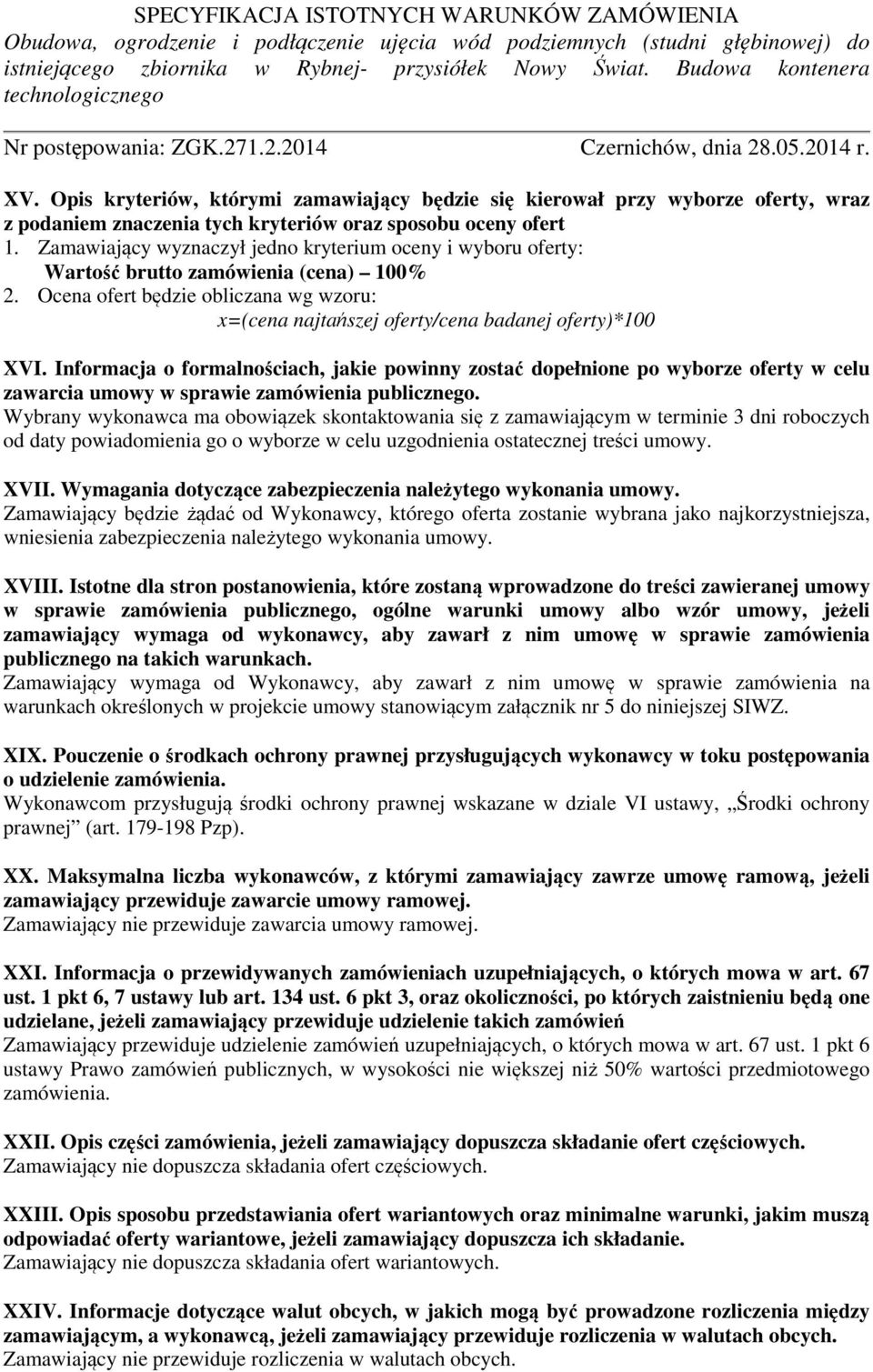 Informacja o formalnościach, jakie powinny zostać dopełnione po wyborze oferty w celu zawarcia umowy w sprawie zamówienia publicznego.