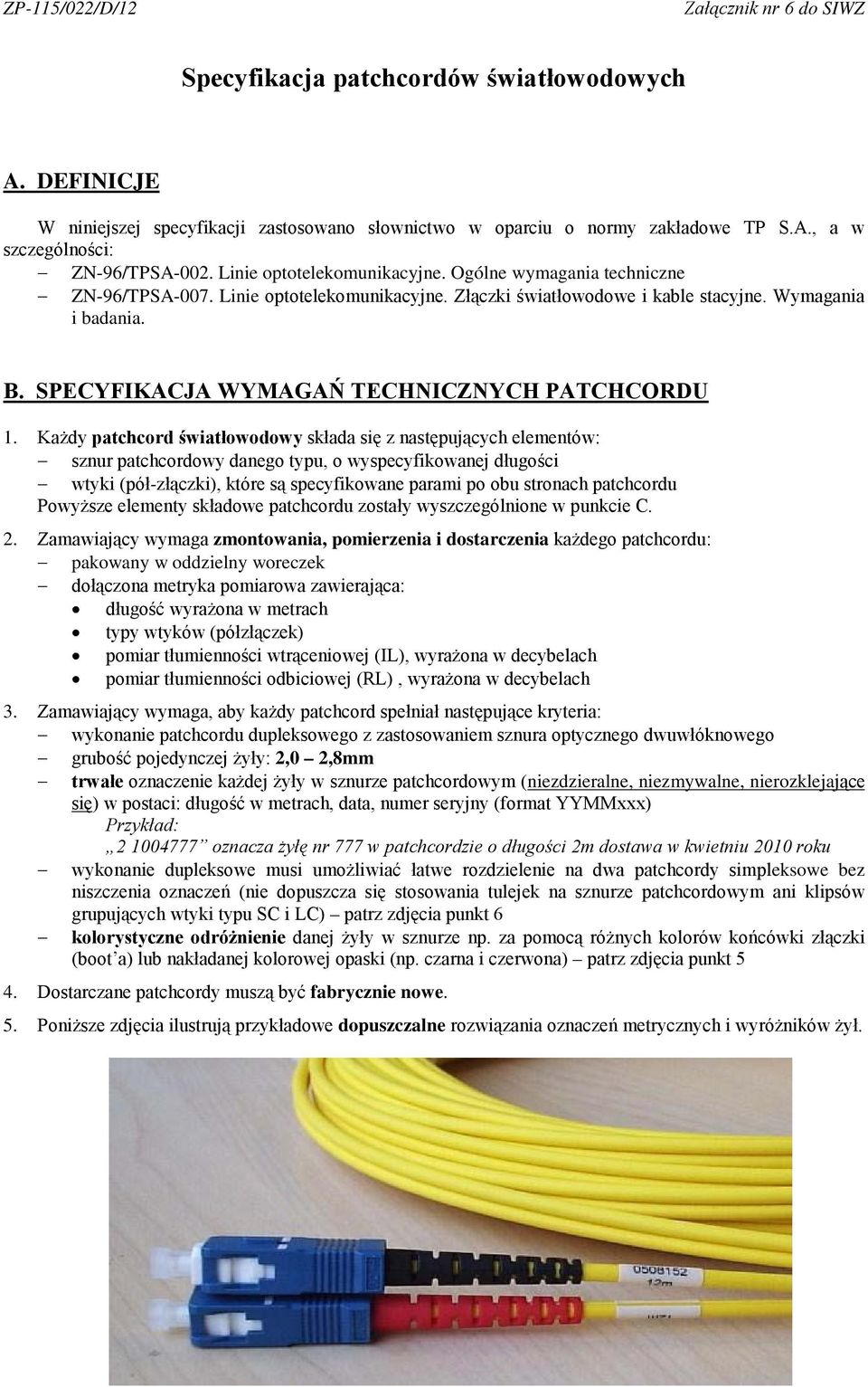 SPECYFIKACJA WYMAGAŃ TECHNICZNYCH PATCHCORDU 1.
