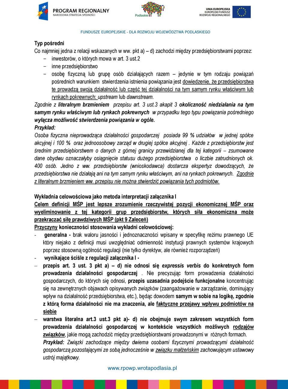 przedsiębiorstwa te prowadzą swoją działalność lub część tej działalności na tym samym rynku właściwym lub rynkach pokrewnych: upstream lub dawnstream. Zgodnie z literalnym brzmieniem przepisu art.