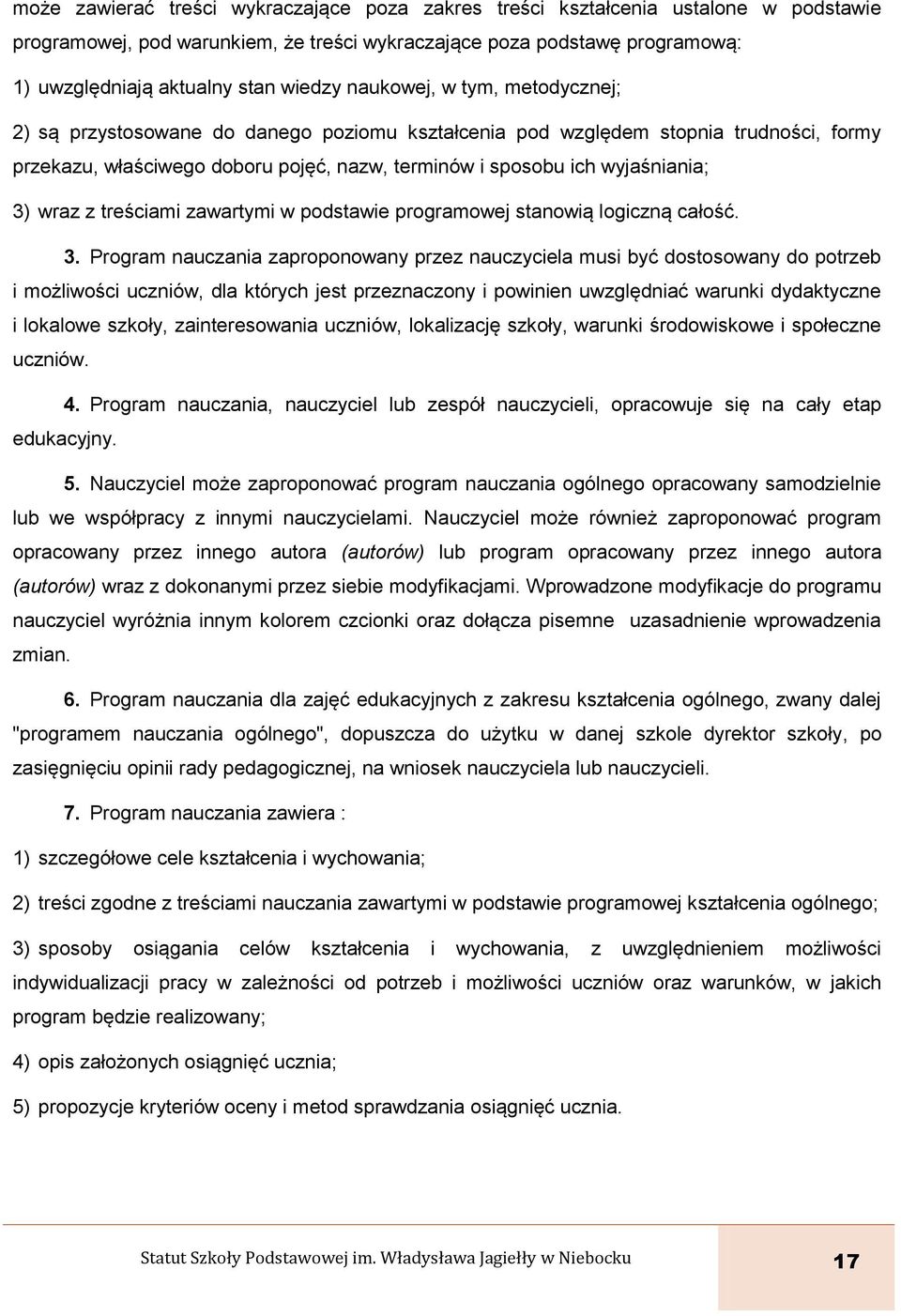 wraz z treściami zawartymi w podstawie programowej stanowią logiczną całość. 3.