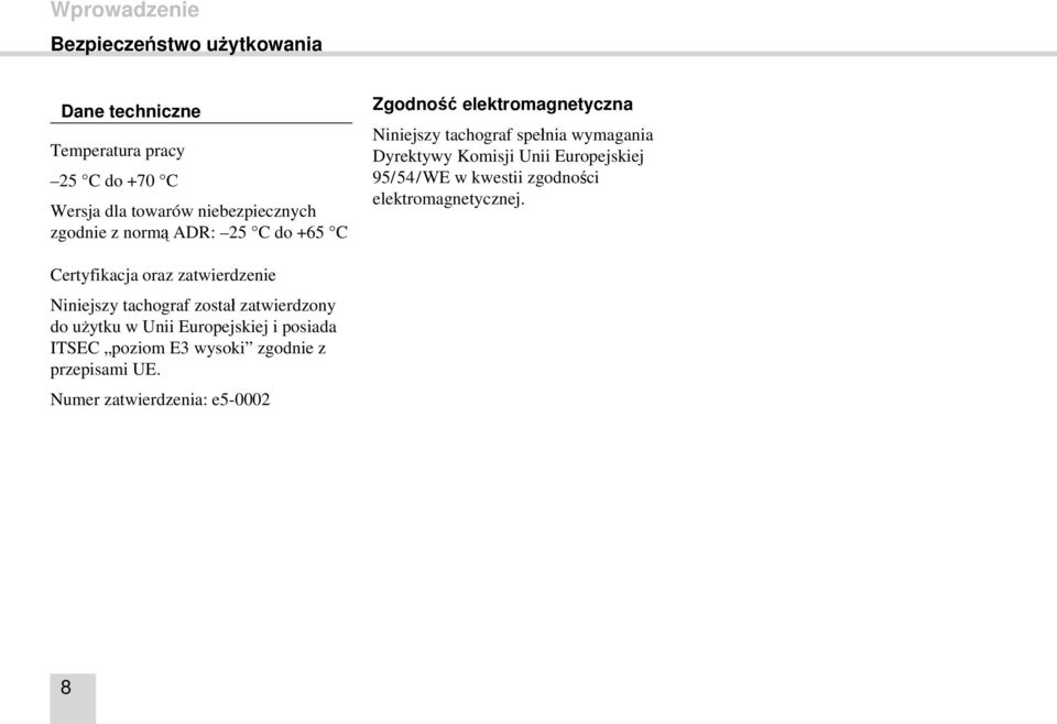 Europejskiej 95/54/WE w kwestii zgodności elektromagnetycznej.