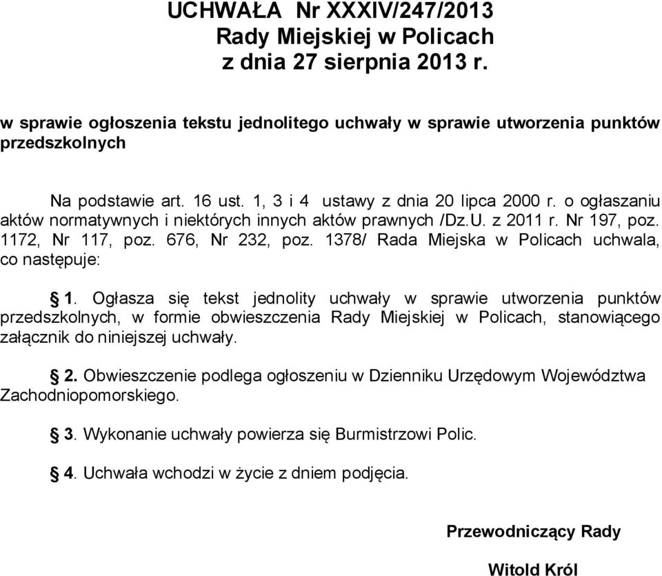 1378/ Rada Miejska w Policach uchwala, co następuje: 1.