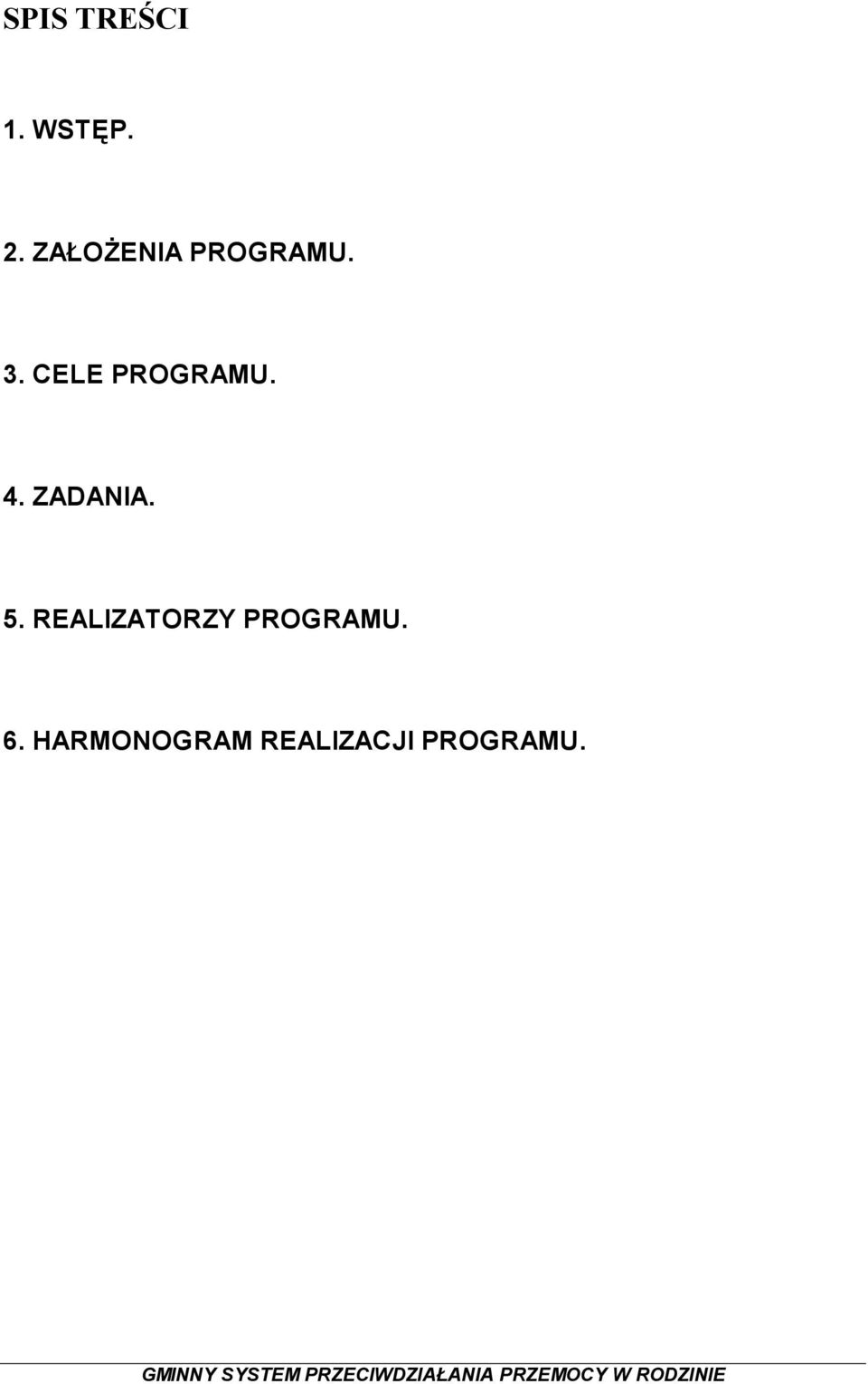 CELE PROGRAMU. 4. ZADANIA. 5.