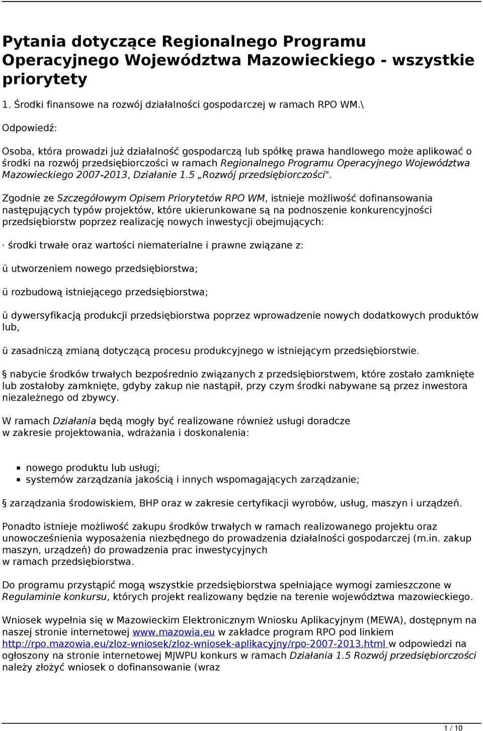 Mazowieckiego 2007-2013, Działanie 1.5 Rozwój przedsiębiorczości".