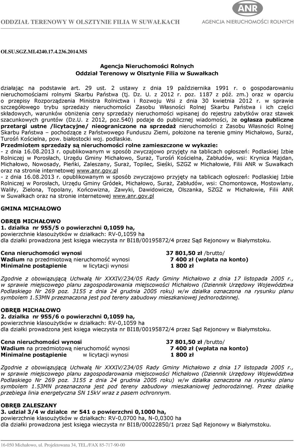 ) oraz w oparciu o przepisy Rozporządzenia Ministra Rolnictwa i Rozwoju Wsi z dnia 30 kwietnia 2012 r.