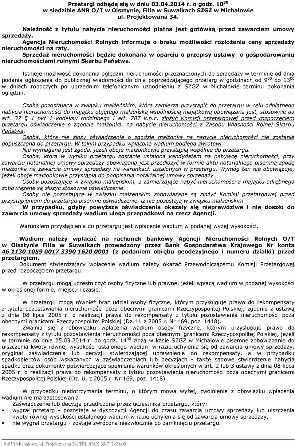Agencja Nieruchomości Rolnych informuje o braku możliwości rozłożenia ceny sprzedaży nieruchomości na raty.