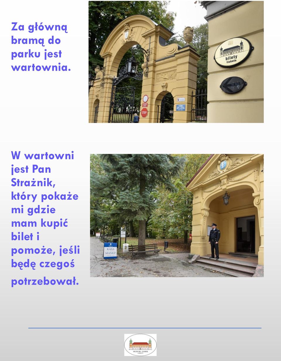 W wartowni jest Pan Strażnik, który