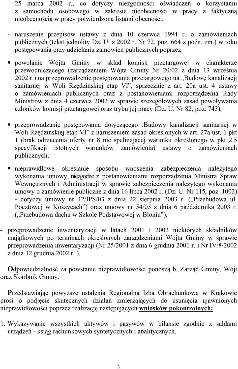 ustawy z dnia 10 czerwca 1994 r. o zamówieniach publicznych (tekst jednolity Dz. U. z 2002 r. Nr 72, poz. 664 z późn. zm.