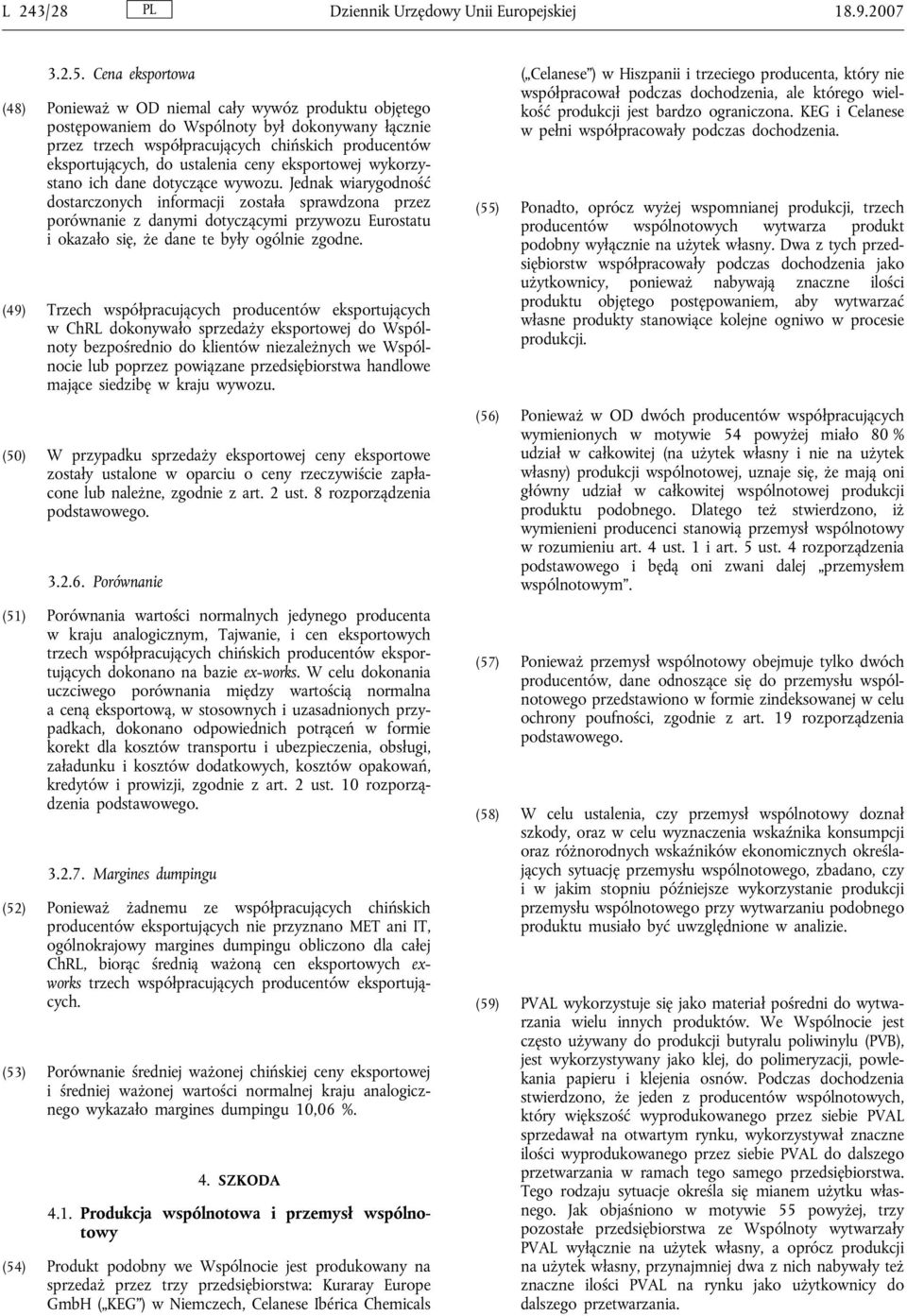 ustalenia ceny eksportowej wykorzystano ich dane dotyczące wywozu.