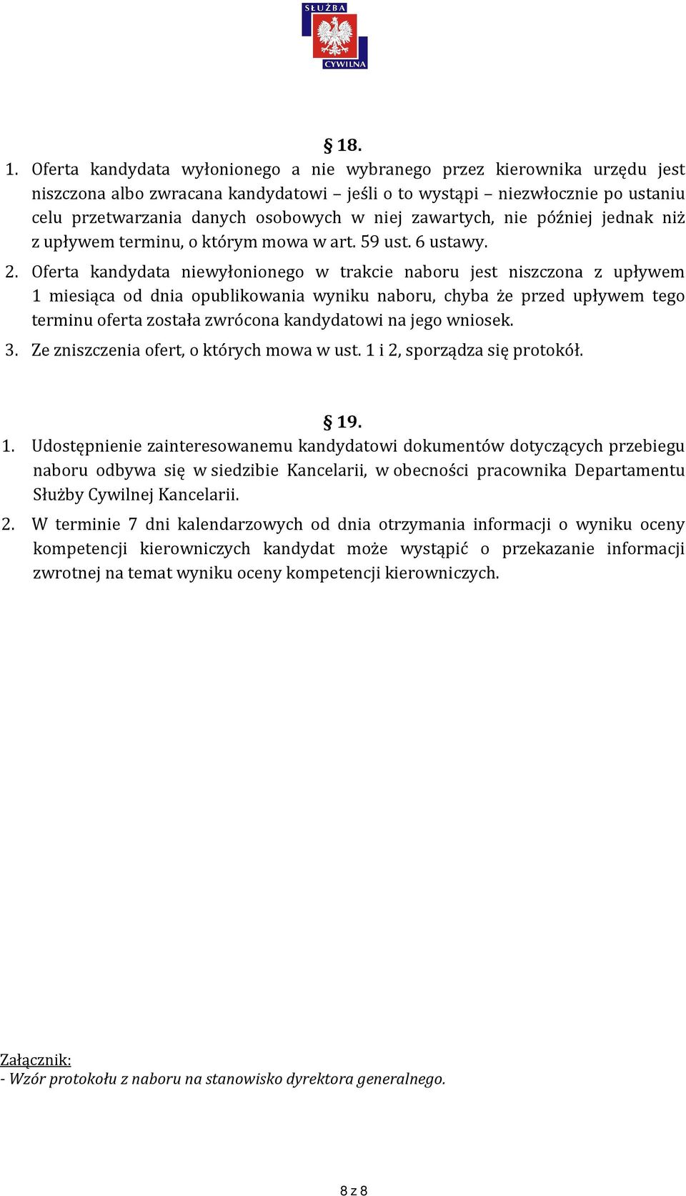 zawartych, nie później jednak niż z upływem terminu, o którym mowa w art. 59 ust. 6 ustawy. 2.